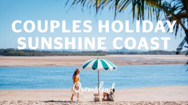 A couples holiday on the Sunshine Coast