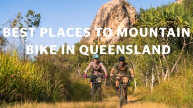 Best places to mountain bike in Queensland