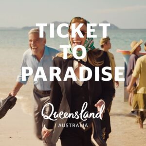 Discover your Ticket to Paradise in Queensland