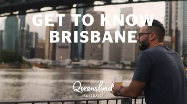 Get to know Queensland's energising capital city: Brisbane, Australia