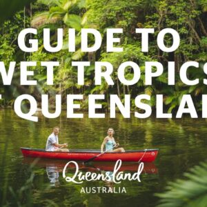 Guide to the Wet Tropics of Queensland World Heritage Area