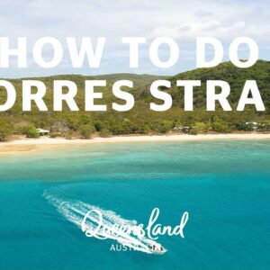 How to do Australia's Torres Strait Islands