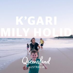 How to do Queensland's K'gari (Formerly Fraser Island) with a family