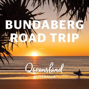 Must-do road trip in Bundaberg