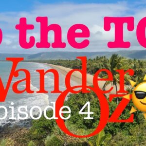 See #Australia | Ep. 4 AUSSIE WanderOZ To the TOP #vanlife #travel
