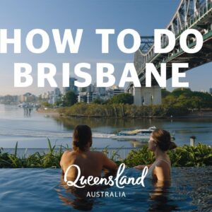 Things to see and do in Brisbane, Australia