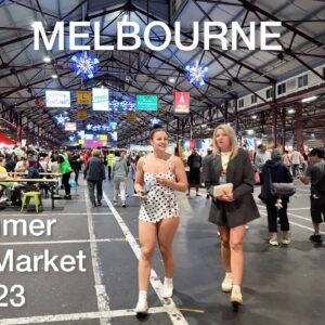 Summer Night Market 2023 Melbourne City Australia | Queen Victoria Market