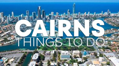 Top 10 Best Things to Do in Cairns, Queensland, Australia [Cairns Travel Guide 2023]