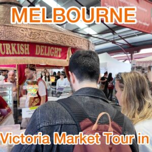 Melbourne Queen Victoria Market Tour - Turkish Festival 2024 Australia