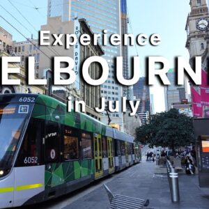 Experience Melbourne Australia in July 4K Video