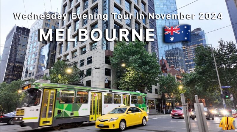 Melbourne Australia Evening Tour in November 2024 4K Video